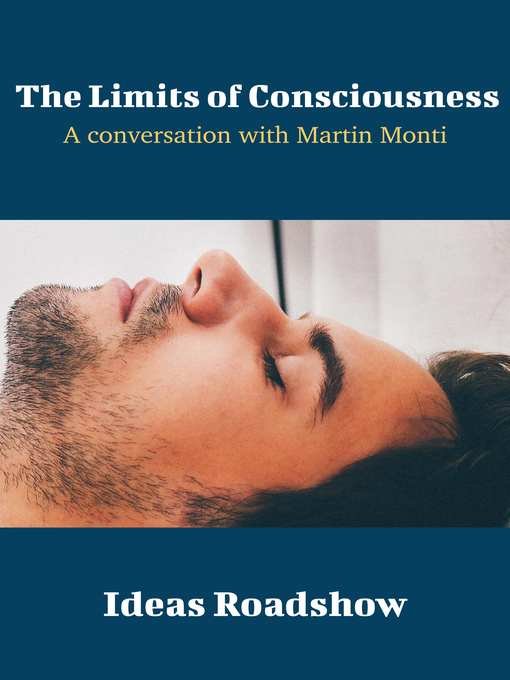 Title details for The Limits of Consciousness by Howard Burton - Available